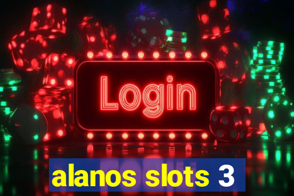 alanos slots 3